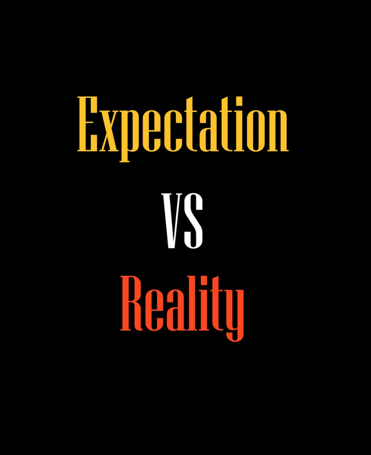 Expectation vs Reality